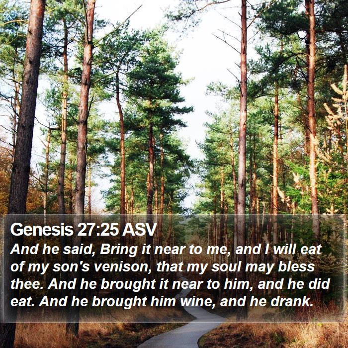 Genesis 27:25 ASV Bible Study