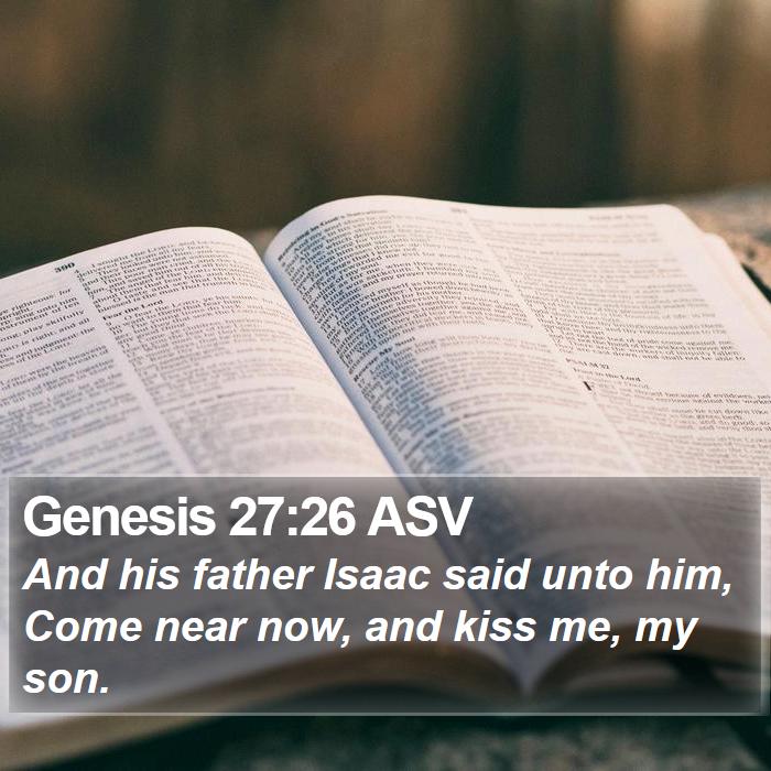 Genesis 27:26 ASV Bible Study