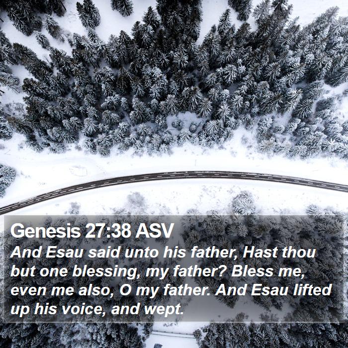 Genesis 27:38 ASV Bible Study