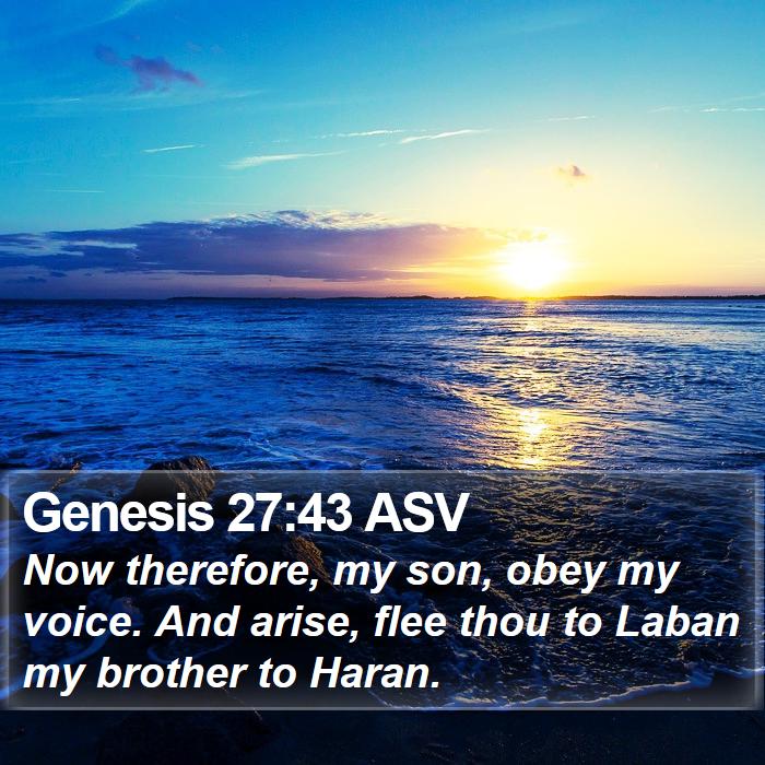 Genesis 27:43 ASV Bible Study