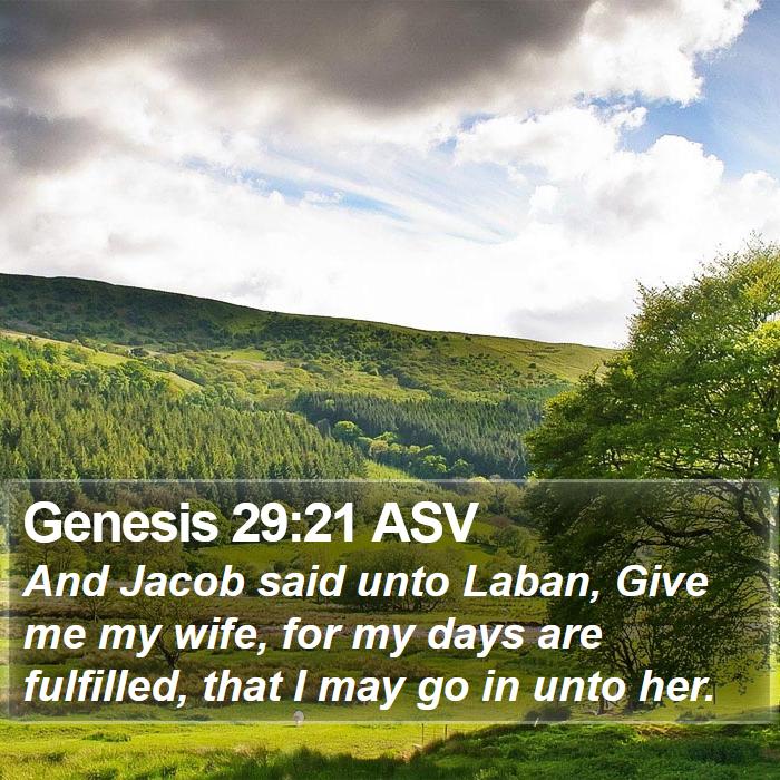 Genesis 29:21 ASV Bible Study