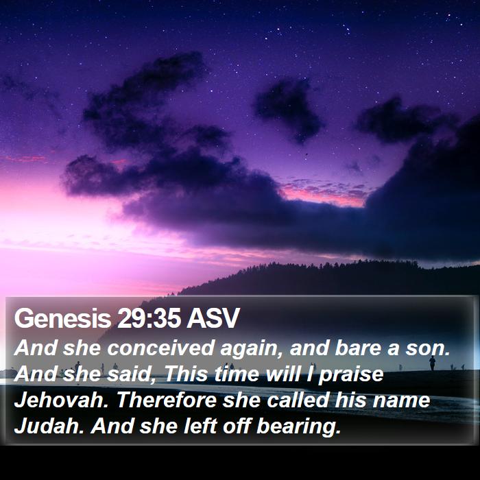 Genesis 29:35 ASV Bible Study