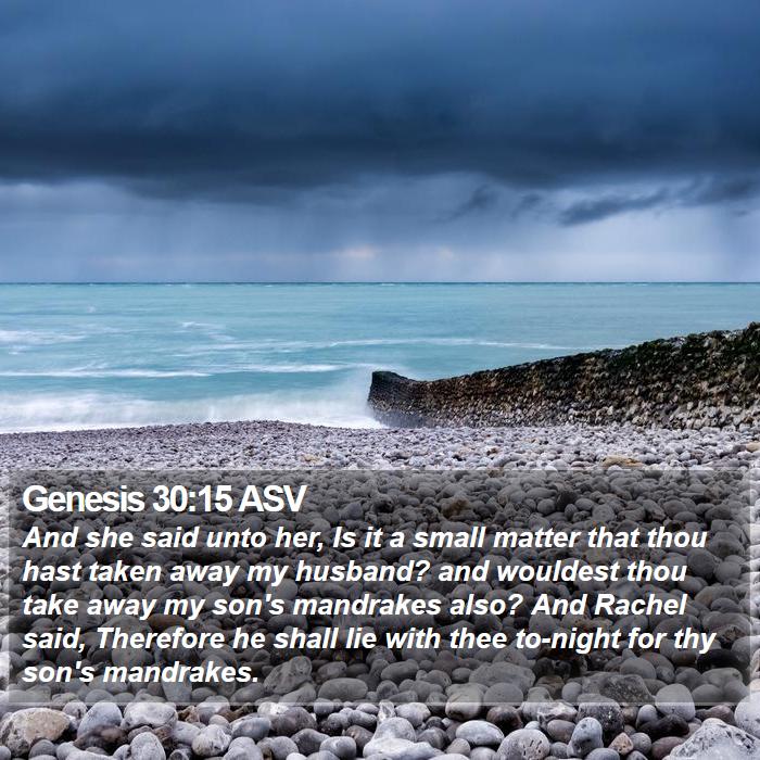 Genesis 30:15 ASV Bible Study