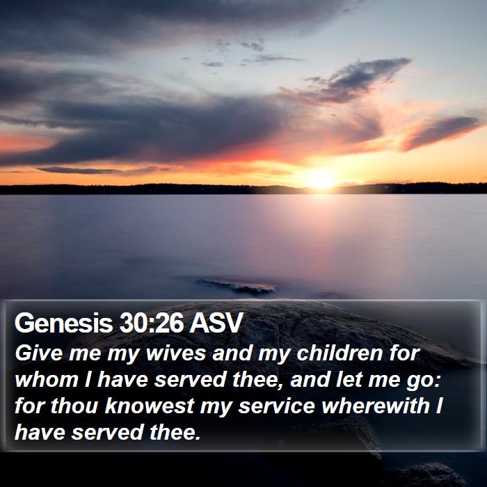 Genesis 30:26 ASV Bible Study