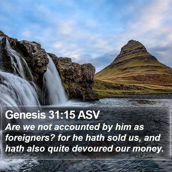 Genesis 31:15 ASV Bible Study