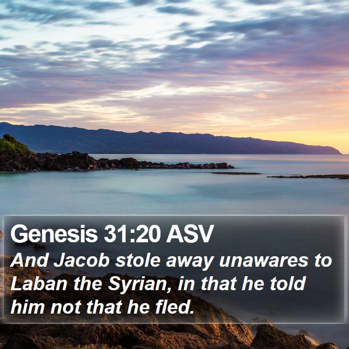 Genesis 31:20 ASV Bible Study