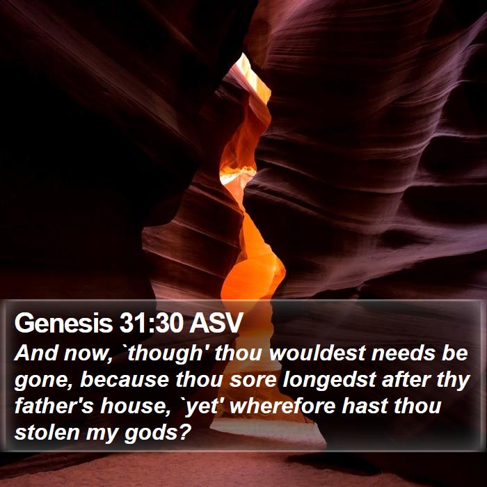 Genesis 31:30 ASV Bible Study