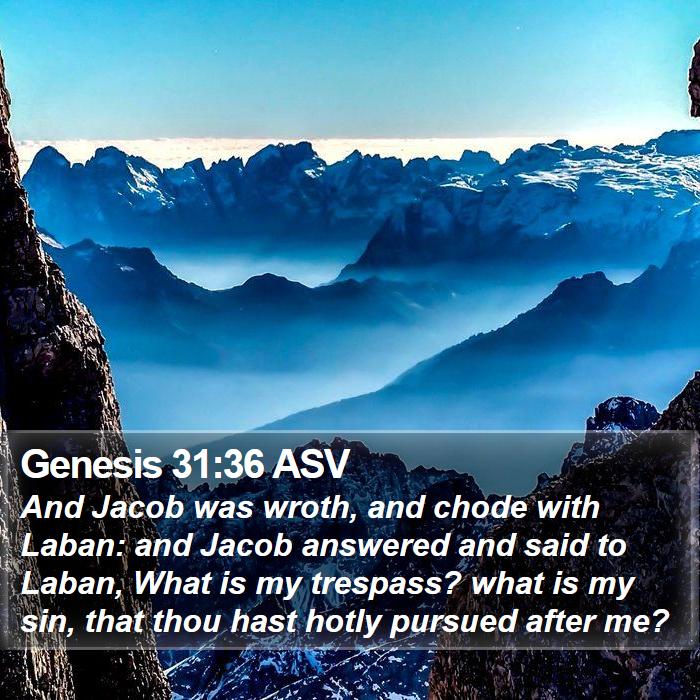 Genesis 31:36 ASV Bible Study