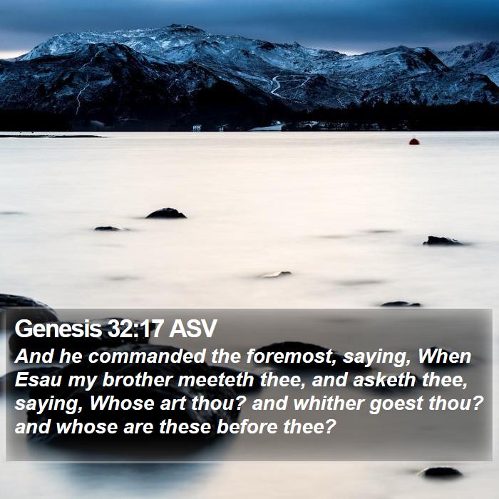 Genesis 32:17 ASV Bible Study