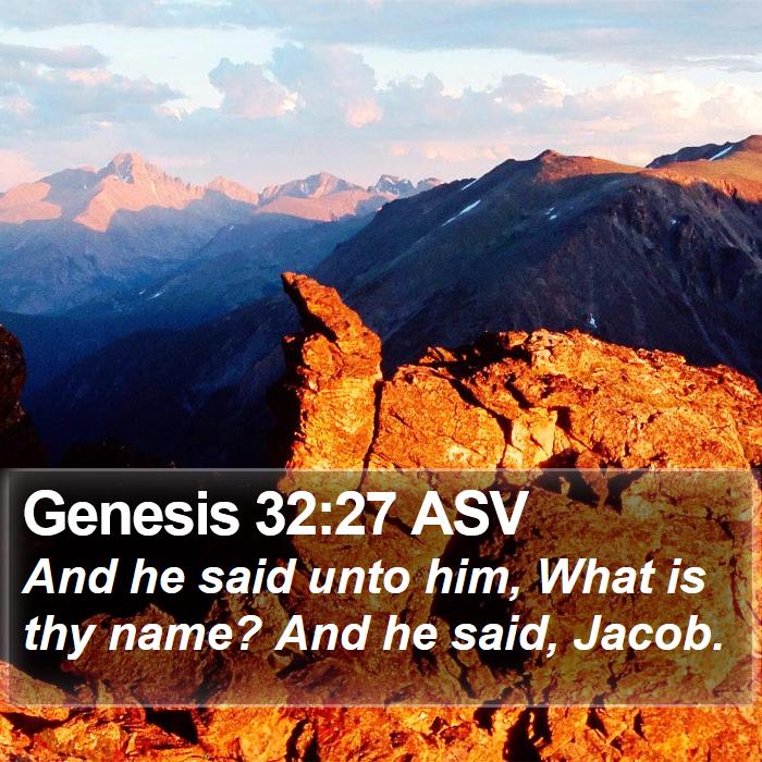 Genesis 32:27 ASV Bible Study