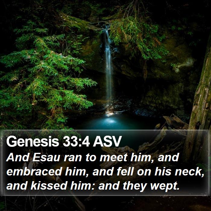 Genesis 33:4 ASV Bible Study