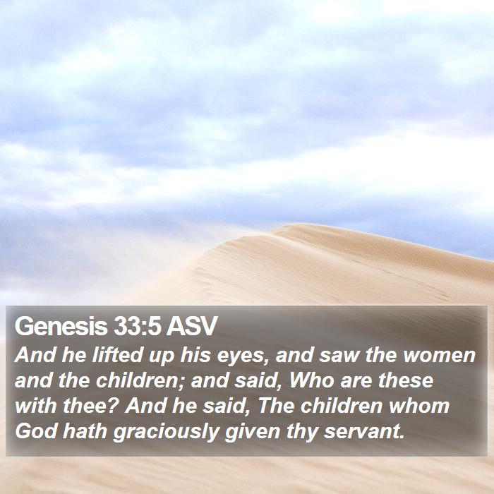 Genesis 33:5 ASV Bible Study