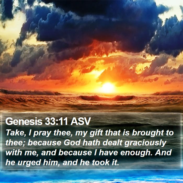 Genesis 33:11 ASV Bible Study