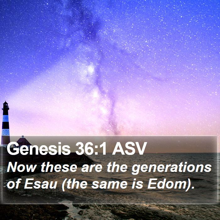 Genesis 36:1 ASV Bible Study