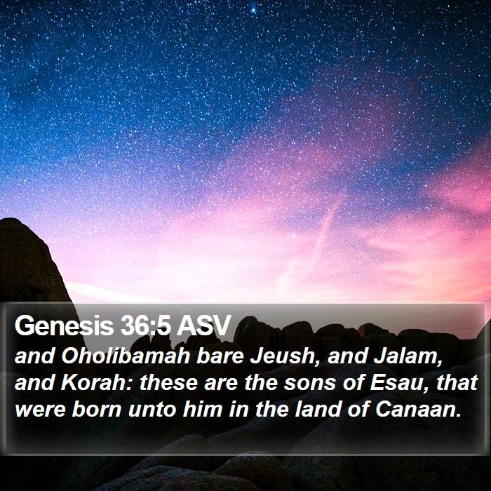 Genesis 36:5 ASV Bible Study