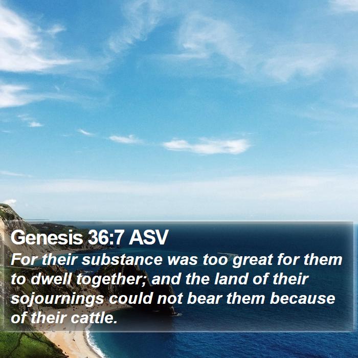 Genesis 36:7 ASV Bible Study