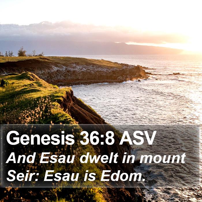 Genesis 36:8 ASV Bible Study