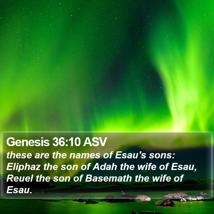 Genesis 36:10 ASV Bible Study