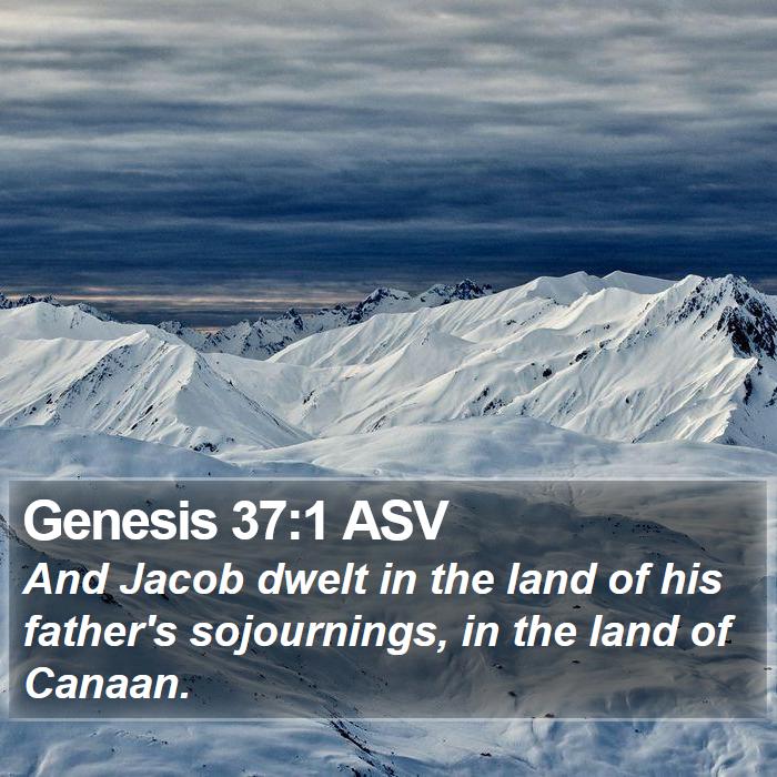 Genesis 37:1 ASV Bible Study