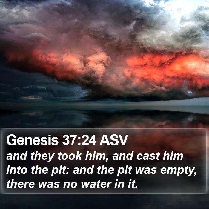 Genesis 37:24 ASV Bible Study