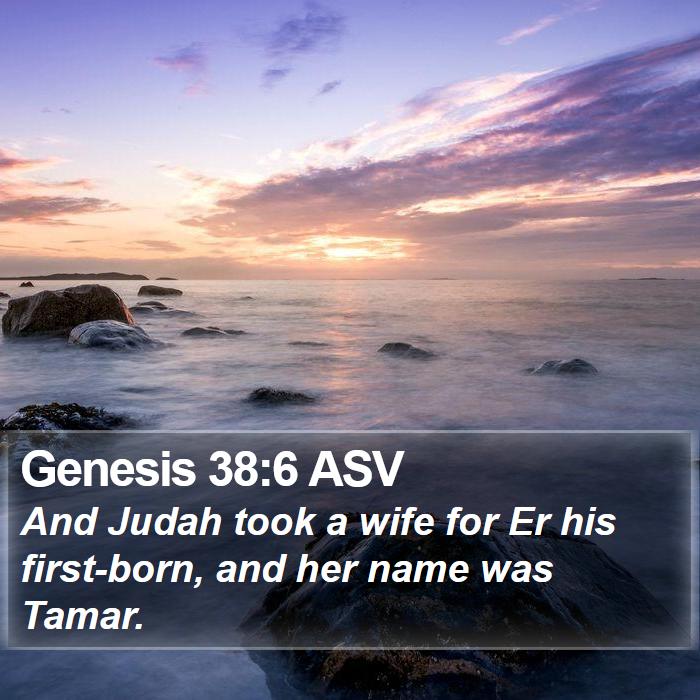 Genesis 38:6 ASV Bible Study