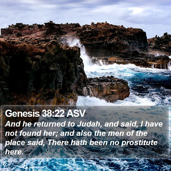 Genesis 38:22 ASV Bible Study