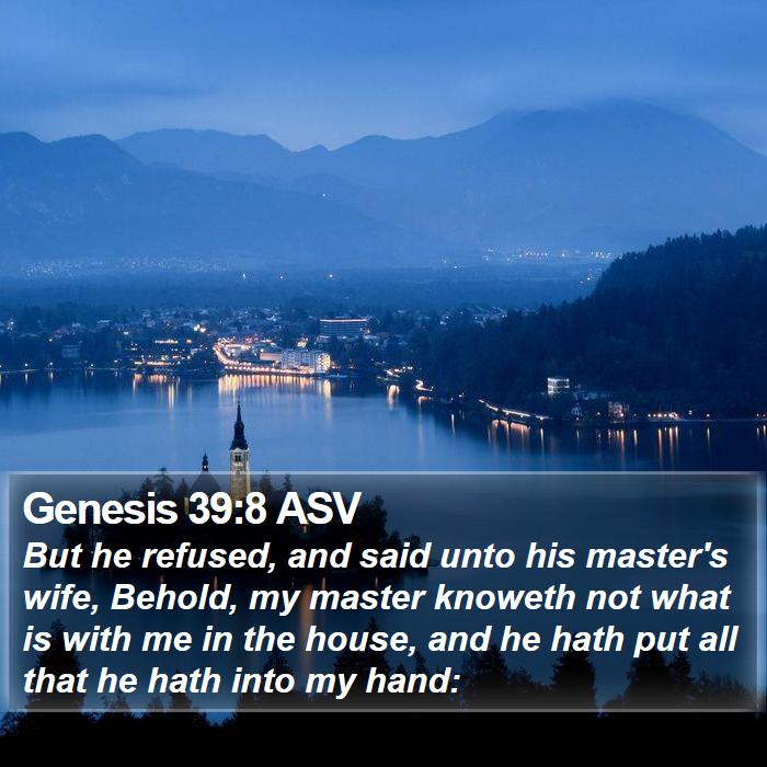 Genesis 39:8 ASV Bible Study