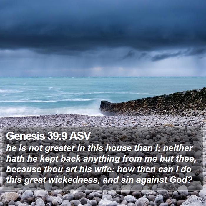 Genesis 39:9 ASV Bible Study