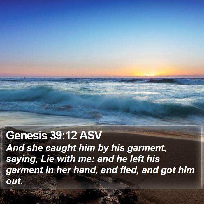 Genesis 39:12 ASV Bible Study