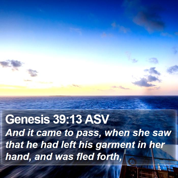 Genesis 39:13 ASV Bible Study