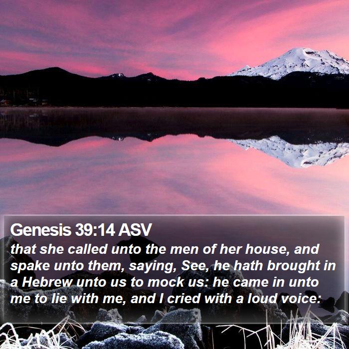 Genesis 39:14 ASV Bible Study