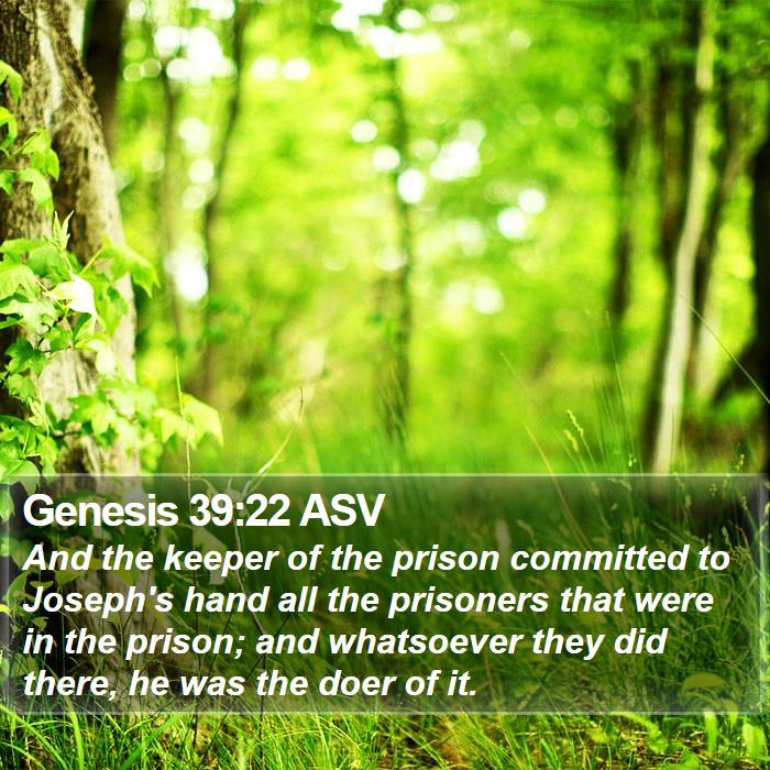 Genesis 39:22 ASV Bible Study