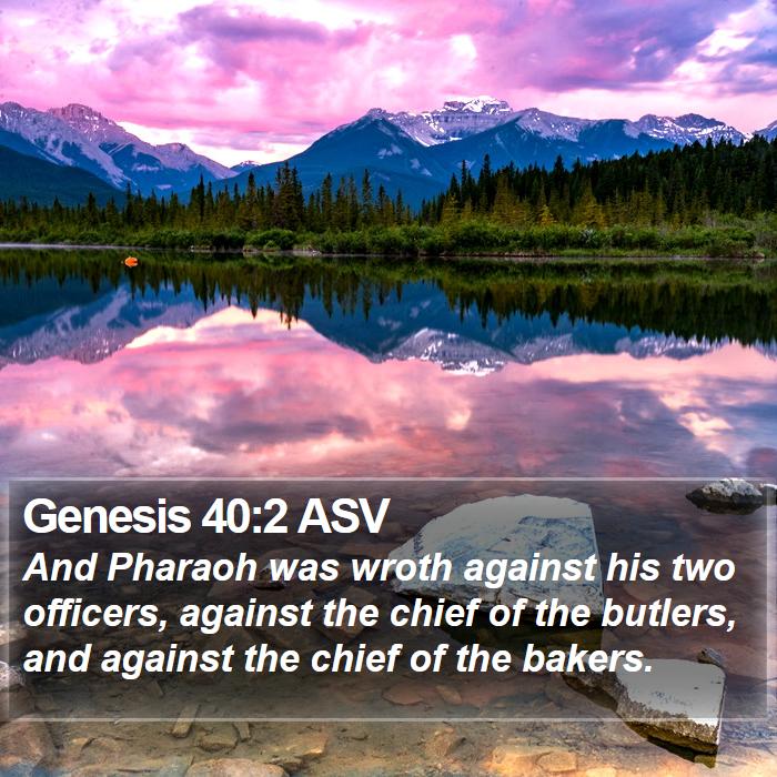 Genesis 40:2 ASV Bible Study