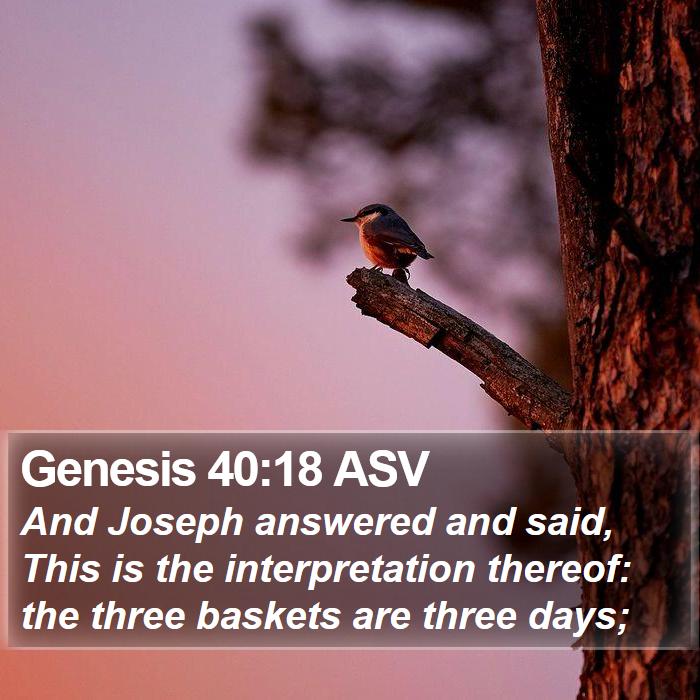 Genesis 40:18 ASV Bible Study