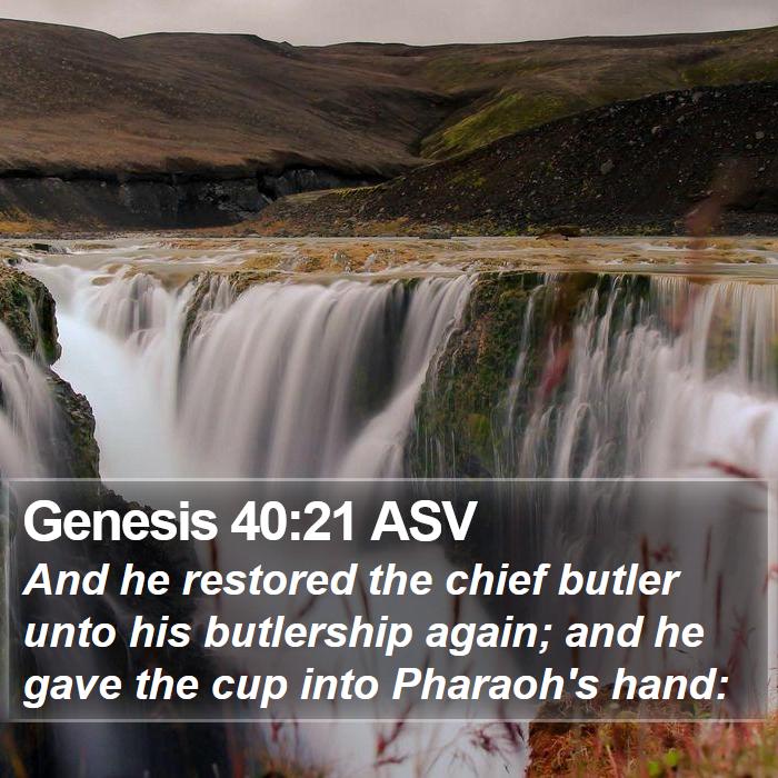 Genesis 40:21 ASV Bible Study