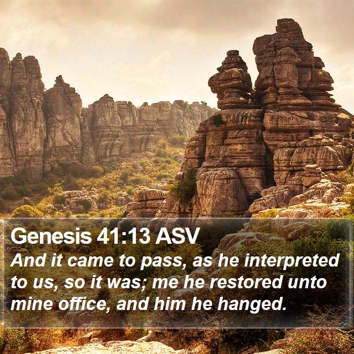 Genesis 41:13 ASV Bible Study