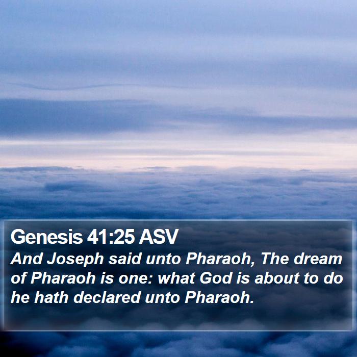 Genesis 41:25 ASV Bible Study