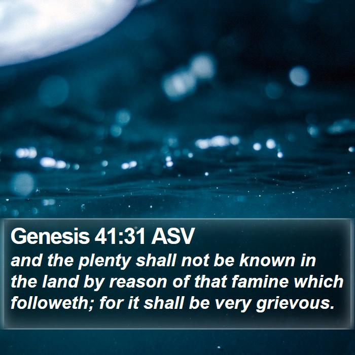 Genesis 41:31 ASV Bible Study