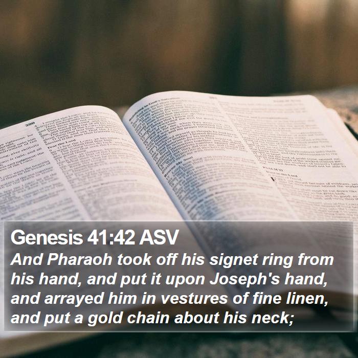 Genesis 41:42 ASV Bible Study