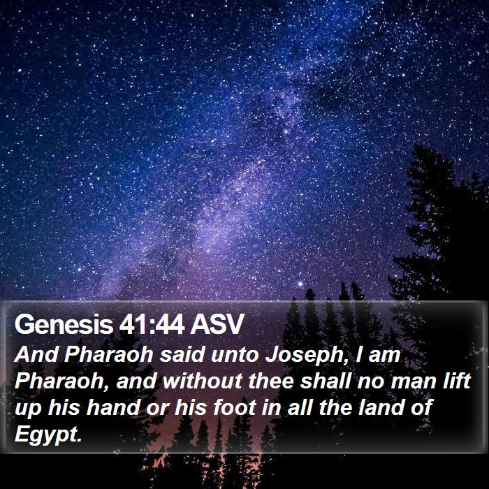 Genesis 41:44 ASV Bible Study