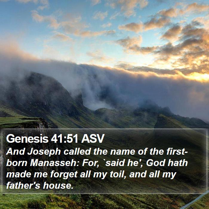 Genesis 41:51 ASV Bible Study