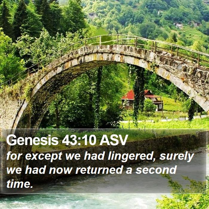 Genesis 43:10 ASV Bible Study