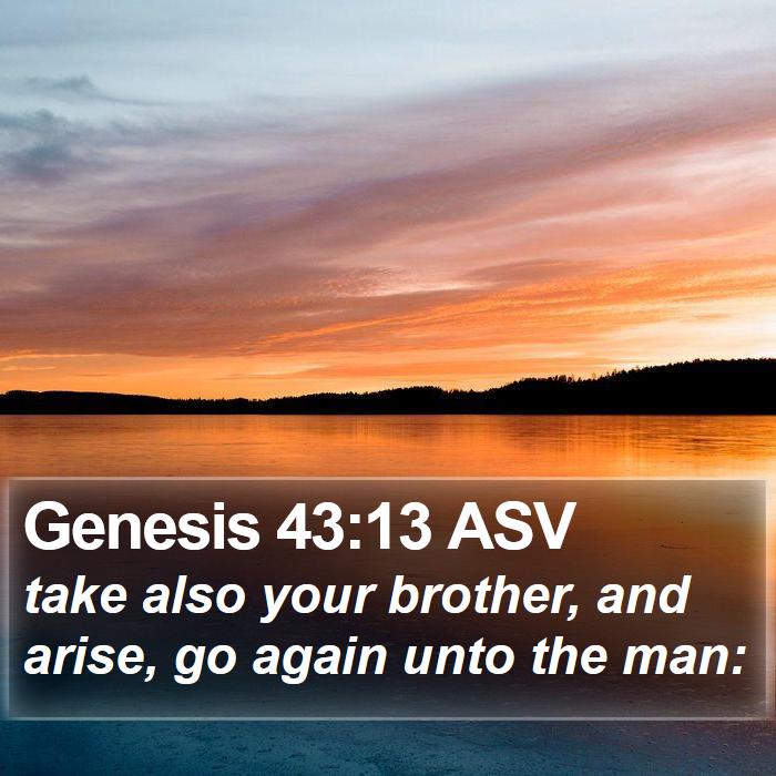 Genesis 43:13 ASV Bible Study