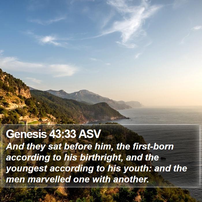 Genesis 43:33 ASV Bible Study