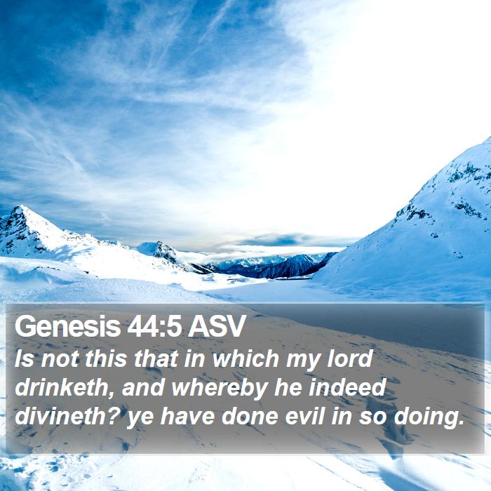 Genesis 44:5 ASV Bible Study