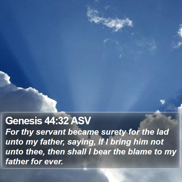 Genesis 44:32 ASV Bible Study