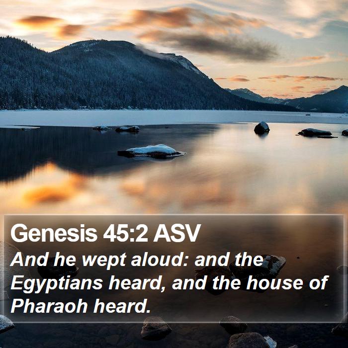 Genesis 45:2 ASV Bible Study