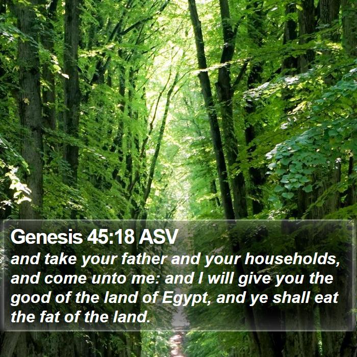 Genesis 45:18 ASV Bible Study