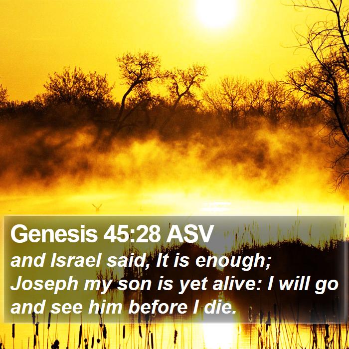 Genesis 45:28 ASV Bible Study