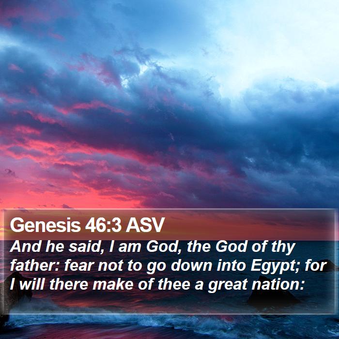 Genesis 46:3 ASV Bible Study